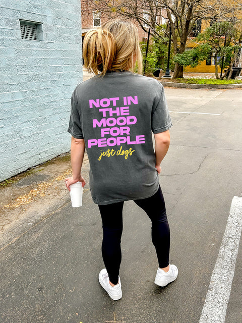 Not In The Mood Short Sleeve - Treat Dreams