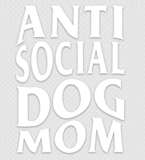 Anti Social Dog Mom- Decal - Treat Dreams