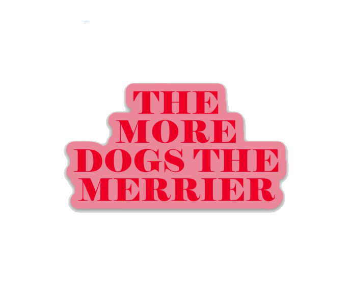 More Dogs The Merrier Sticker - Treat Dreams